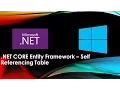 NET CORE Entity Framework - Self Referencing Table