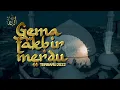 Lagu GEMA TAKBIR MERDU TERBARU 2022 DENGAN LATAR BANGUNAN MASJID NO COPYRIGHT