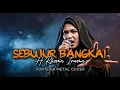 Lagu Sebujur Bangkai  –  H. Rhoma Irama |  Metal Cover by Vortexia ( Neng Ai Version )