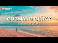The Ambassadors - Gugmang Giatay 💙[Lyrics] || Theartofmusic