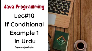 Lec If Statement Example in Java Programming Java Programming in Urdu Example 1
