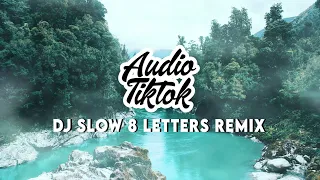 Download DJ SLOW ! 8 Letters Remix Audio Tiktok MP3