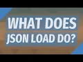 What does JSON load do