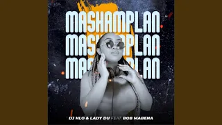 dj hlo u0026 lady du mashamplan official audio feat bob mabena