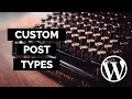 How to Make Custom Post Types in WordPress - The Right Way WordPress Development Tutorial