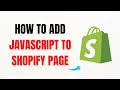 How to Add JavaScript to a Shopify Page - Full Guide