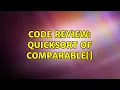 Code Review QuickSort of Comparable 2 Solutions
