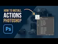 How to Install Photoshop Actions Photo Flow Actions