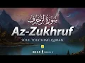 Download Lagu Quran Recitation Really Beautiful | Surah Az-Zukhruf Full سورة الزخرف | Zikrullah TV