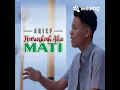 Lagu Haruskah Aku Mati