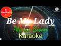 Download Lagu Be My Lady - Marco Sison ( Karaoke Version)