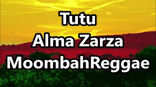 Download Tutu - Alma Zarza ft DJ John Paul Moombahton Reggae Remix MP3