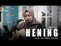 Download Lagu HENING - SAMSONS - Live Cover oleh Dilla Erwin | Selama Hidupku Hanyalah Dirimu