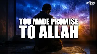 You Made a HUGE Promise to Allah - Before Allah Sent You to This Dunya