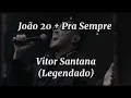 Download Lagu João 20 + Pra Sempre - Vitor Santana ( Com Letra )