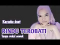 Download Lagu RINDU TEROBATI | KARAOKE DUET TANPA VOKAL COWOK