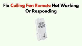 Fix Ceiling Fan Remote Not Working or Responding - Battery Receiver Code Sync Troubleshooting