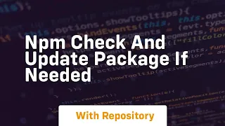 npm check and update package if needed