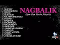 NAGBALIK - OPM Pop Music | Love Song Playlist