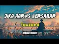 Download Lagu Jika Harus Bersabar - Fauzana, ska reggae (Lyrics cover) 