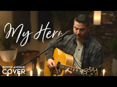 Download MP3 My Hero – Foo Fighters (Boyce Avenue acoustic cover) on Spotify & Apple