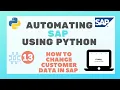 13 - HOW TO CHANGE CUSTOMER DATA IN SAP USING PYTHON