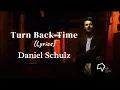 Download Lagu Daniel Schulz  - Turn Back Time (Lyrics)