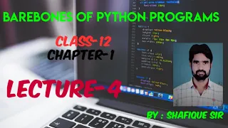 Barebones of Python programs class-12 CS chapter-1 Lecture-4
