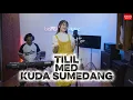 Download Lagu TILIL MED KUDA SUMEDANG - GITTA FITRIA | LIVE BAJIDORAN