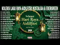 Lagu Himpunan Lagu Raya 2026 | Selamat Hari Raya Aidilfitri | Koleksi Lagu Raya Evergreen Sepanjang Zaman