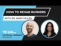 Dr Mary Miller - How to Rehab Runners