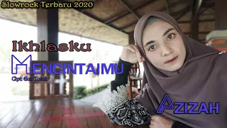 Download AZIZAH - IKHLAS KU MENCINTAIMU (Official Musik Video) MP3