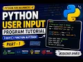 Python User Input Program Tutorial Part - I input Function in Python for Beginners