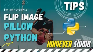 How to flip images using PILLOW Library in Python 2022
