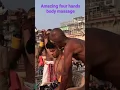 Asmr complet four hand body massage therapy by Chamunda brother s at Holly city Varanasi