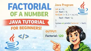 Java Program to Calculate Factorial Full Explanation Output Java tutorial for beginners