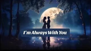 i m always with you