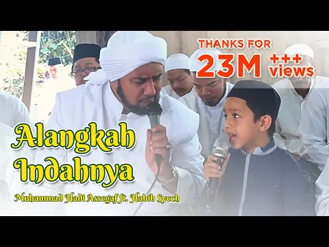Download MP3 Muhammad Hadi Assegaf Ft. Habib Syech - Alangkah Indahnya (Official Music Video)