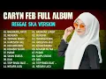 Download Lagu CARYN FEB//FULL ALBUM//REGGAE SKA VERSION//LAGU POP INDONESIA