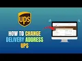 HOW TO CHANGE DELIVERY ADDRESS UPS - UPDATE 2026