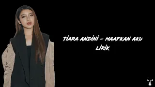 Download TIARA ANDINI - MAAFKAN AKU LIRIK ( Lirik lagu ) Taka official MP3