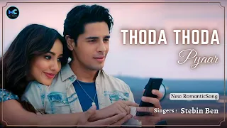 Thoda Thoda Pyaar (Lyrics) - Stebin Ben | Sidharth Malhotra, Neha Sharma | Nilesh Ahuja, Kumaar