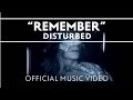 Download Lagu Disturbed - Remember [Official Music Video]