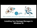 Installing Yarn in Windows 10