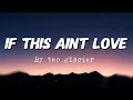Download Lagu If this ain't love - Teo Glacier (Lyrics Video)