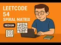 LeetCode 54 Spiral Matrix medium