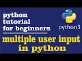 9 - Multiple user input in a single line in python