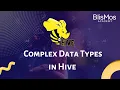 16 Complex Data Types in Hive Apache Hive Course