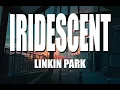 Download Lagu Linkin Park - Iridescent(Lyrics)