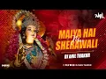 Download Lagu Maiya Hai Meri Shero Wali Maiya Ka Jawab Nahi (Remix) Dj Anil Thakur Navratri Special Mix 2024